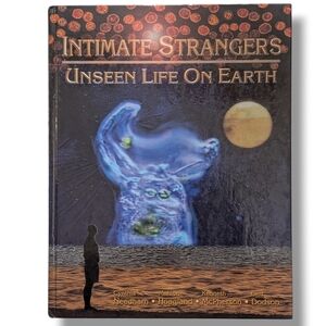Intimate Strangers: Unseen Life on Earth | Hardcover